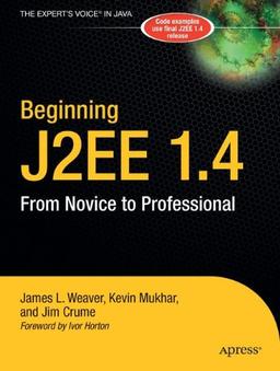 Beginning J2EE 1.4: From Novice to Professional