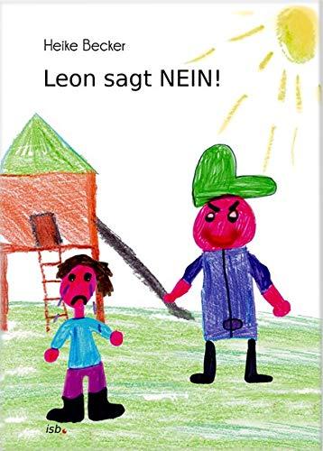 Leon sagt NEIN!: Ein Stark-mach-Buch für Grundschulkinder