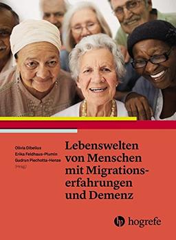 Lebenswelten von Menschen mit Migrationserfahrungen und Demenz