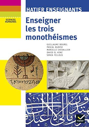 Enseigner les 3 monothéismes