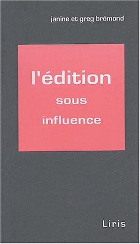 L'édition sous influence