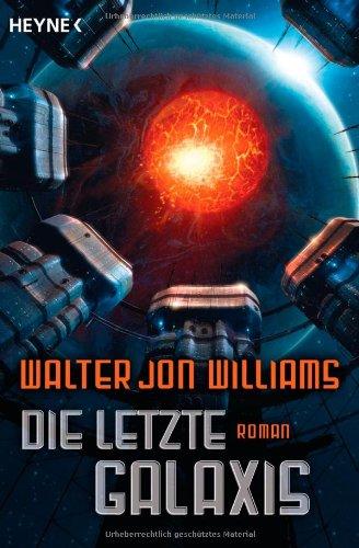 Die letzte Galaxis: Roman