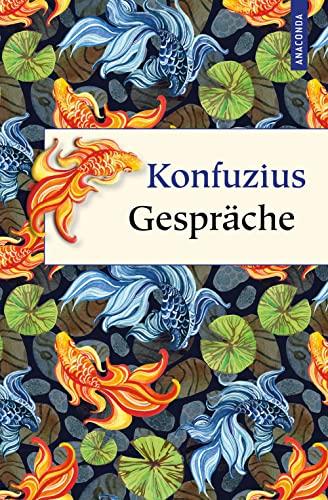 Konfuzius Gespräche: Lun Yü. Richard Wilhelms klassische Übersetzung, mit ausführlichem Kommentar und Erläuterungen. Die großen Lehren des berühmten chinesischen Meisters. Geschenk-Buch