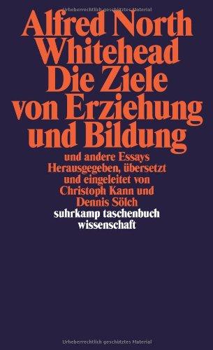 Die Ziele von Erziehung und Bildung: und andere Essays (suhrkamp taschenbuch wissenschaft)