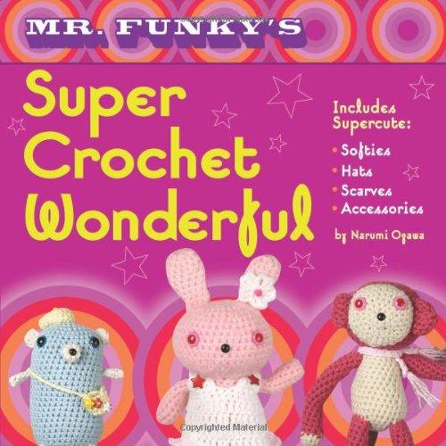 Mr Funky's Super Crochet Wonderful