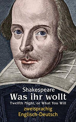 Was ihr wollt. Shakespeare. Zweisprachig: Englisch-Deutsch / Twelfth Night, or What You Will