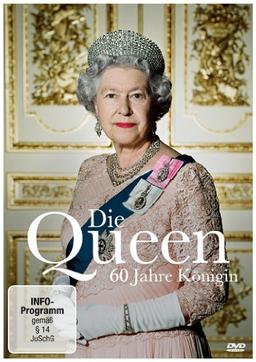 Die Queen - 60 Jahre Königin