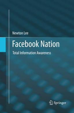 Facebook Nation: Total Information Awareness