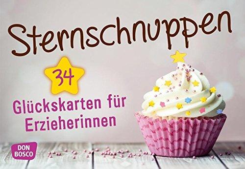 Sternschnuppen. 34 Glückskarten für Erzieherinnen