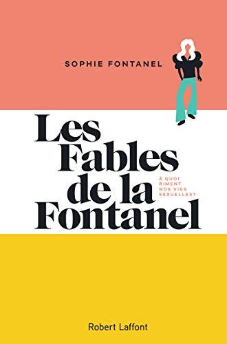 Les fables de la Fontanel : à quoi riment nos vies sexuelles ?