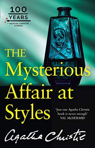 The Mysterious Affair at Styles. 100th Anniversary Edition (Poirot)