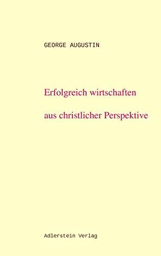 Erfolgreich wirtschaften aus christlicher Perspektive