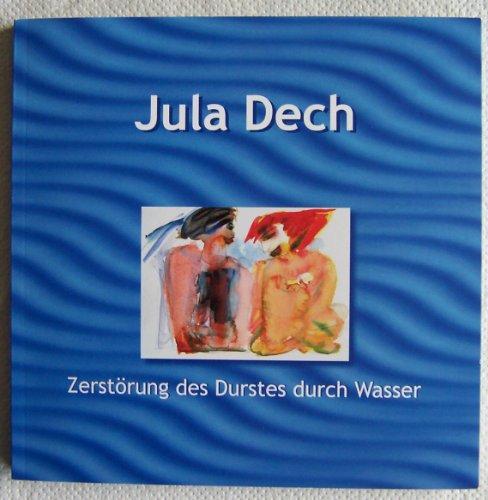 Zerstörung des Durstes durch Wasser: Aquarelle 1990-2010