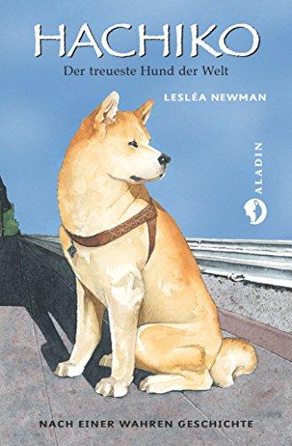 Hachiko: Der treueste Hund der Welt