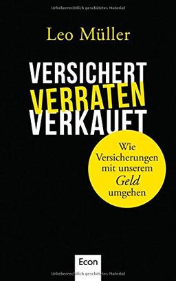 Versichert, verraten, verkauft: Wie Versicherungen mit unserem Geld umgehen