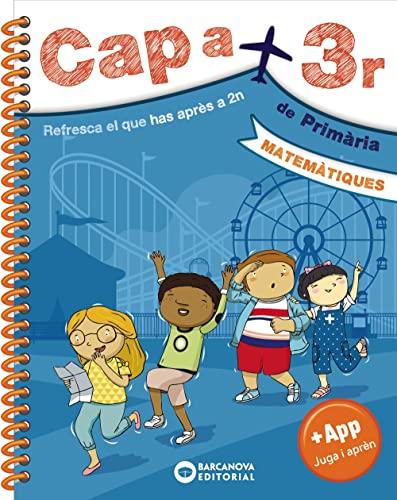 Cap a 3r. Matemàtiques: Resfresca el que has après a 2n (Estiueja amb Barcanova)