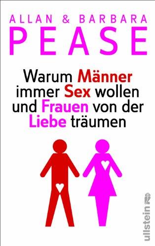 Warum Männer immer Sex wollen und Frauen von der Liebe träumen