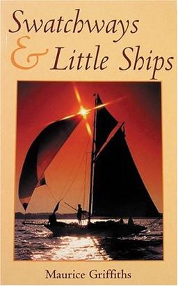 Swatchways and Little Ships (Sheridan House S)