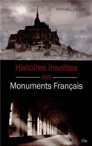 Histoires insolites des monuments français