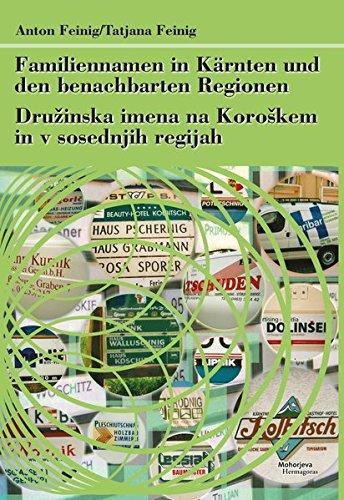 Familiennamen in Kärnten und den benachbarten Regionen: Družinska imena na Koroškem in v sosednjih regijah