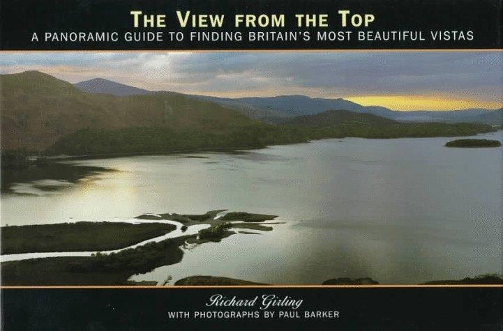 The View from the Top: A Panoramic Guide to Finding Britain's Most Beautiful Vistas