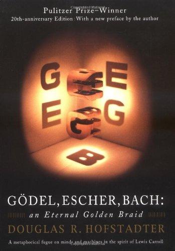 Gödel, Escher, Bach. Anniversary Edition: An Eternal Golden Braid