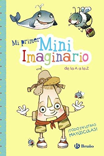 Mi primer MiniImaginario de la A a la Z (Castellano - A PARTIR DE 0 AÑOS - IMAGINARIOS (PRIMEROS DICCIONARIOS VISUALES) - Mis primeros...)