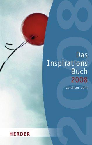 Das Inspirationsbuch 2008. Leichter sein