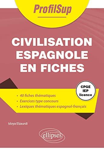 Civilisation espagnole en fiches : CPGE, IEP, licence