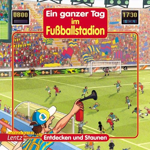 Ein ganzer Tag im Fußballstadion: Entdecken und Staunen