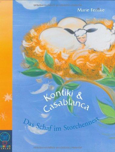 Kontiki & Casablanca. Das Schaf im Storchennnest