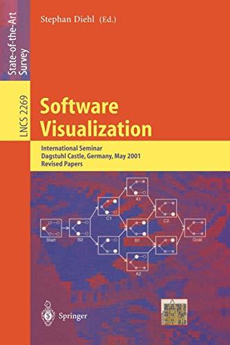 Software Visualization: International Seminar Dagstuhl Castle, Germany, May 20-25, 2001 Revised Papers: International Seminar Dagstuhl Castle, ... Notes in Computer Science, 2269, Band 2269)