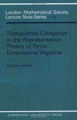 LMS: 119 Triangulated Categories (London Mathematical Society Lecture Note Series, Band 119)