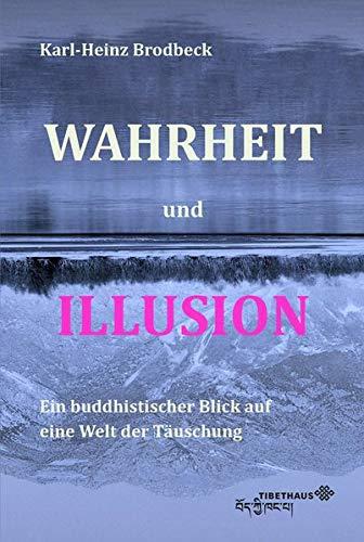 Wahrheit und Illusion: Ein buddhistischer Blick auf eine Welt der Täuschung