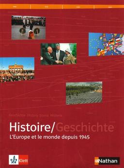 Histoire = Geschichte, l'Europe et le monde depuis 1945 : terminales L, ES, S : livre de l'élève