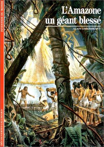 L'Amazone, un géant blessé