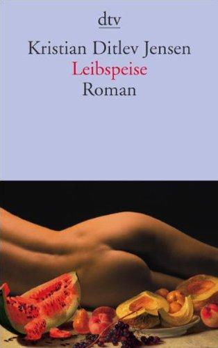 Leibspeise: Roman