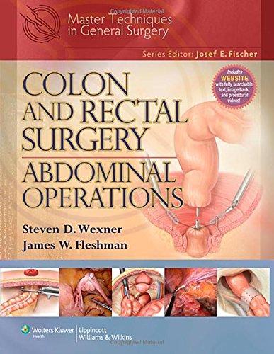 Colon and Rectal Surgery: Abdominal Operations (Master Techniques in General Surgery)