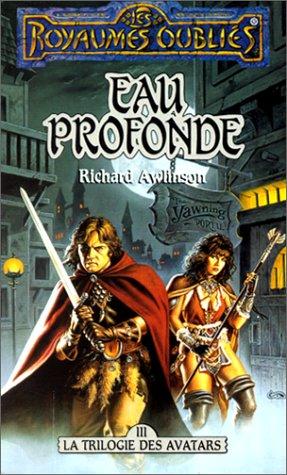 La séquence des Avatars Tome 3 : Eau Profonde (Royaumes Oubliés)