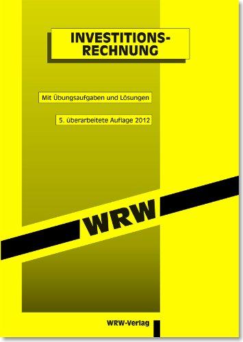 Investitionsrechnung: ALTAUFLAGE, AKTUELL IST: 6. überarb. Aufl. 2013, EUR 4,80, ISBN 978-3-0342-0080-6