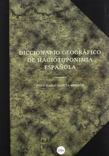 Diccionario geográfico de hagiotoponimia española (FILOLOGIA UB)