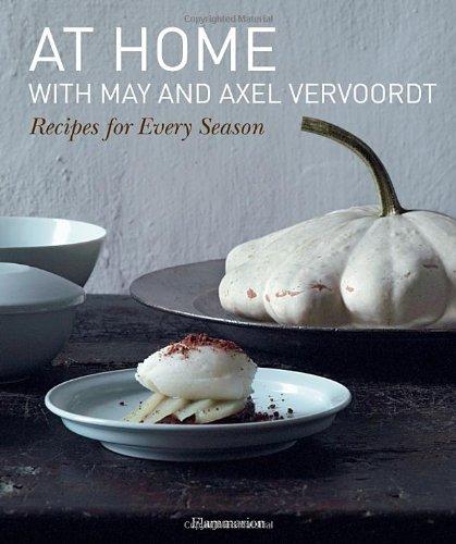 At home with May and Axel Vervoordt : recipes for every season