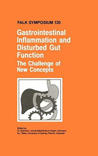 Gastrointestinal Inflammation and Disturbed Gut Function: The Challenge of New Concepts (Falk Symposium, 130, Band 130)