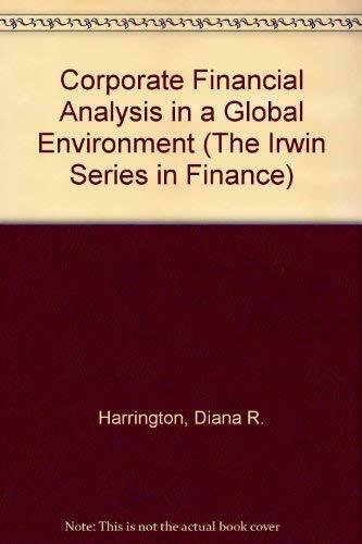 Corporate Financial Analysis: Decisions in a Global Environment (The Irwin Series in Finance)