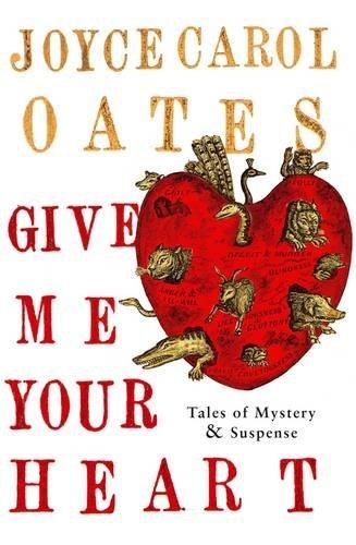 Give Me Your Heart: Tales of Mystery and Suspense