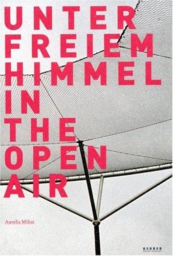 Aurelia Mihai. Unter Freiem Himmel / In The Open Air. Unter freiem Himmel