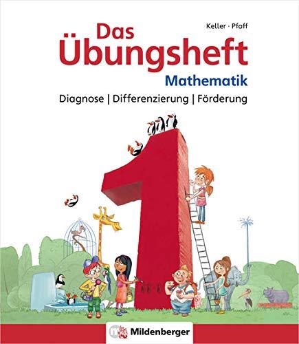 Das Übungsheft Mathematik 1 – Diagnose | Differenzierung | Förderung (Übungsheft Mathematik 1 neu)