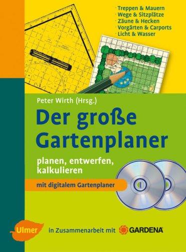 Der große Gartenplaner: planen - entwerfen - kalkulieren