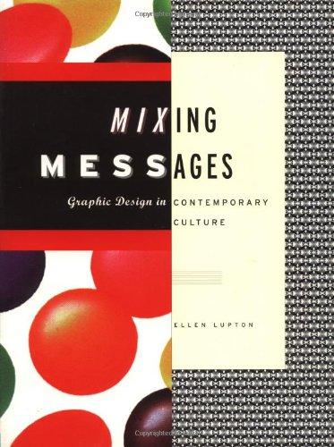 Mixing Messages: Graphic Design in Contemporary American Culture