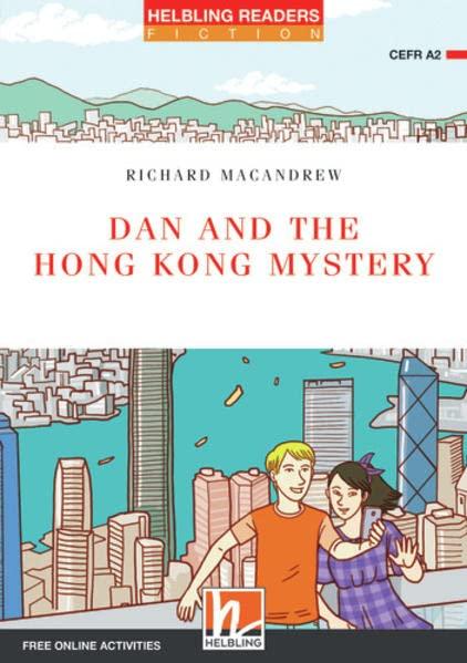 Dan and the Hong Kong Mystery, Class Set: Helbling Readers Red Series Fiction / Level 3 (A2) (Helbling Readers Fiction)